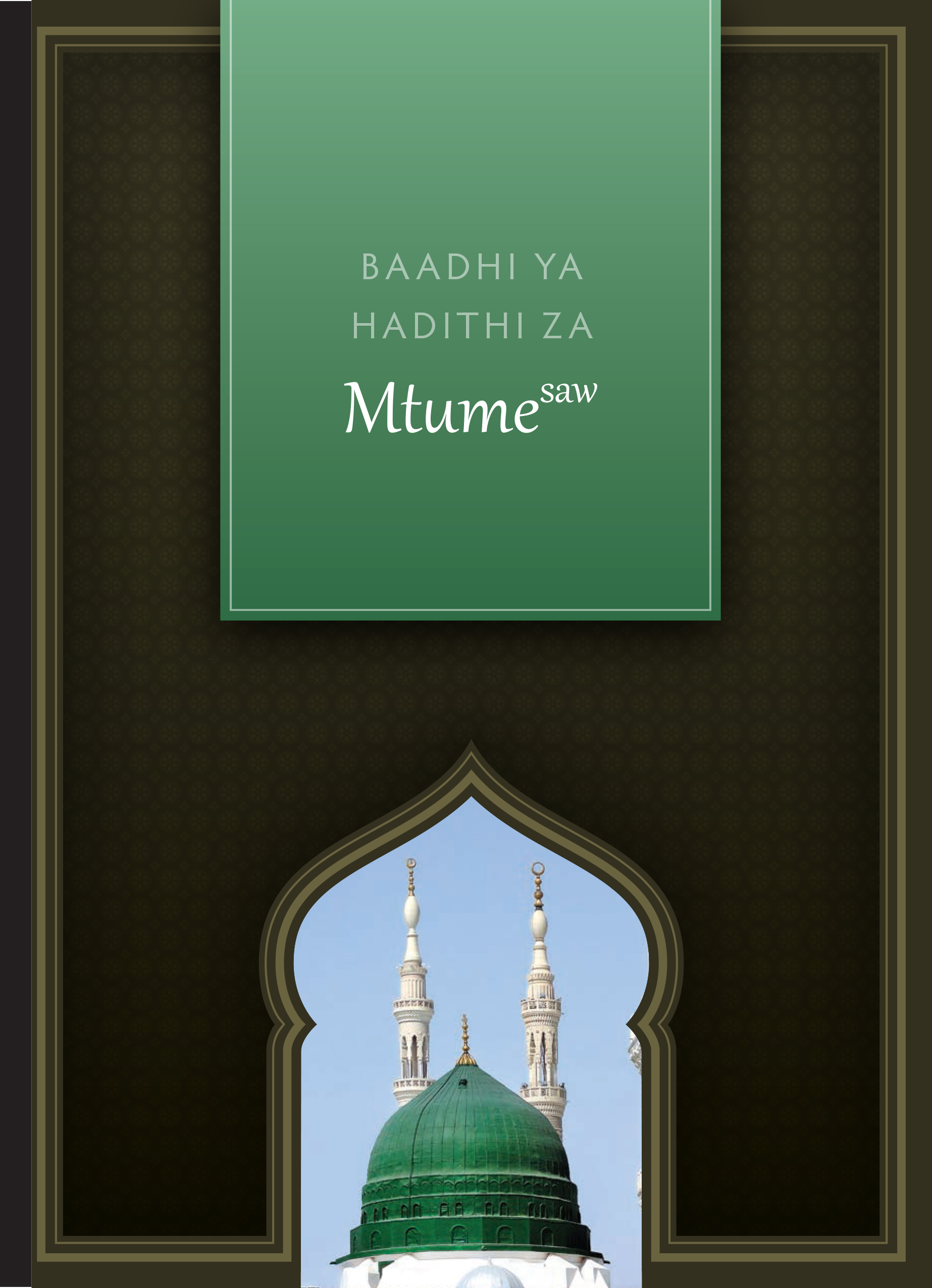 Baadhi Ya Hadithi Za Mtume S.A.W