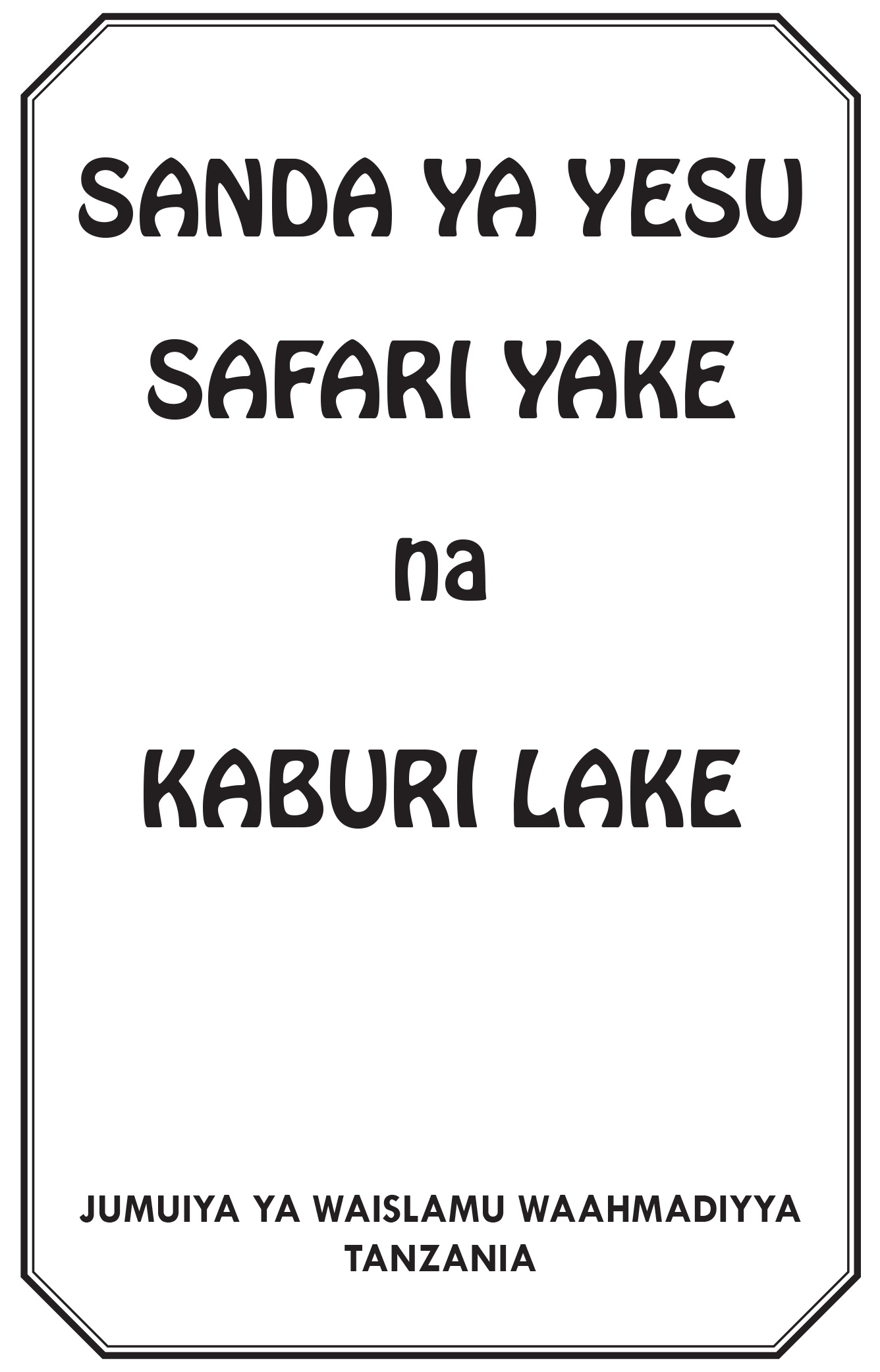 Sanda Ya Yesu Safari Yake Na Kaburi Lake