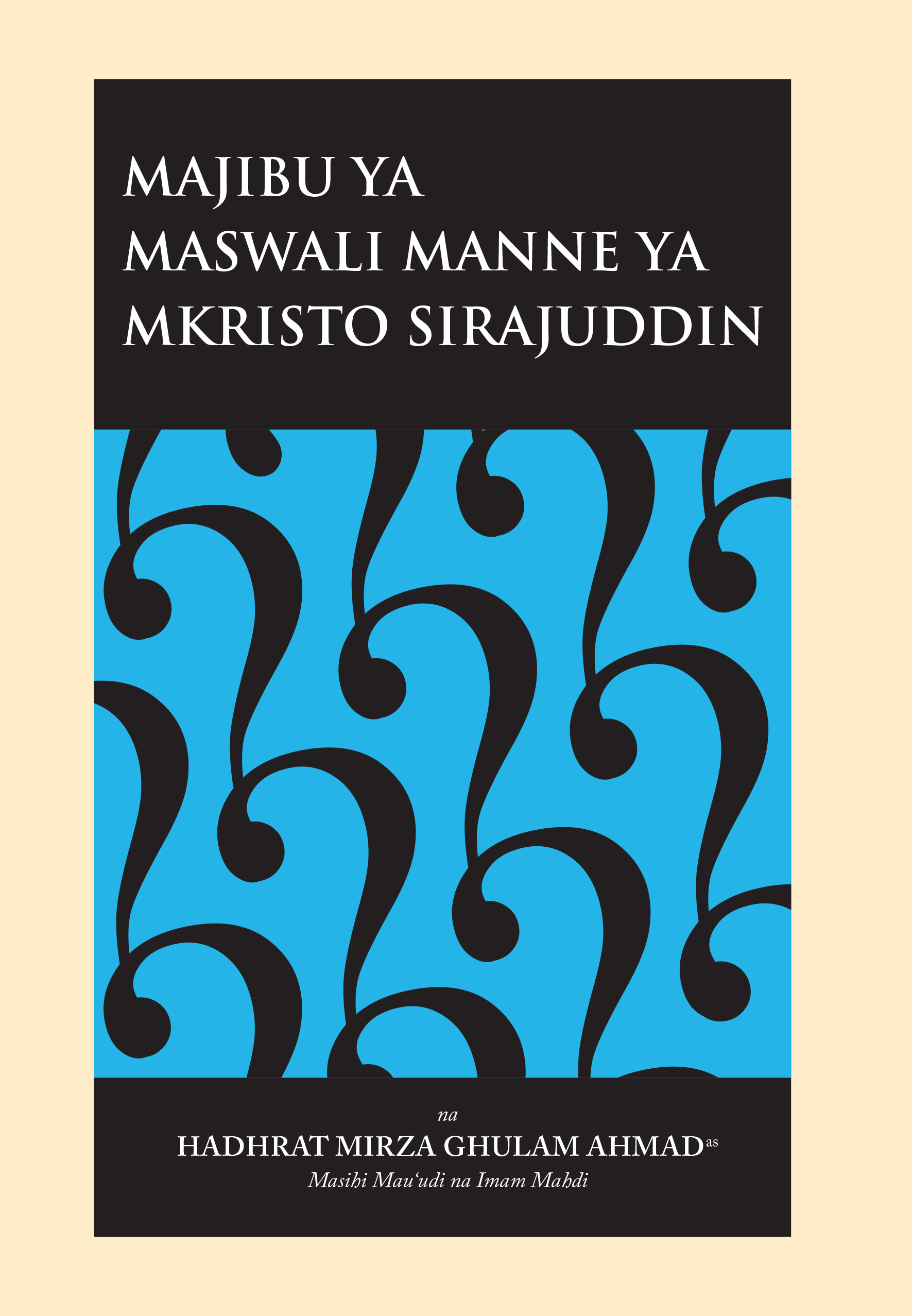 Majibu Ya Maswali Manne Ya Mkristo Sirajuddin